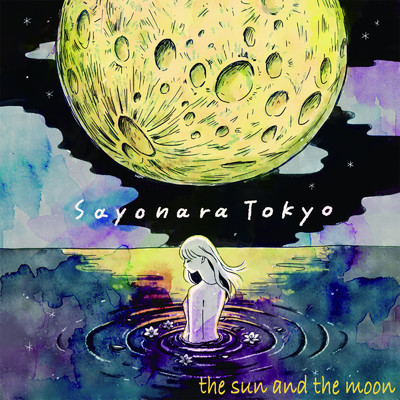 the sun and the moon/Sayonara Tokyo
