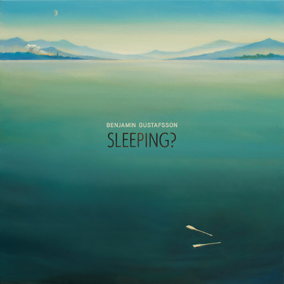 Sleeping？/Benjamin Gustafsson