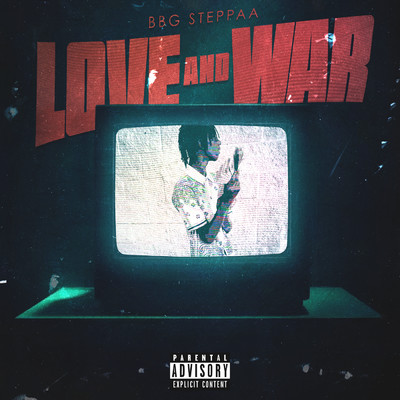 シングル/Love and War (Explicit)/BBG Steppaa