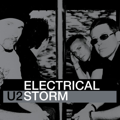 Electrical Storm (William Orbit Mix ／ Radio Edit ／ Remastered 2024)/U2