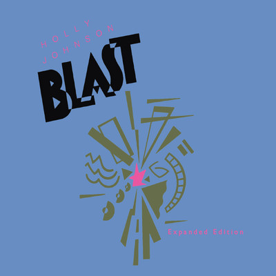 Blast (2010 Expanded Edition)/ホリー・ジョンソン