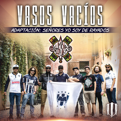 シングル/“Vasos Vacios” Adaptacion: Senores Yo Soy De Rayados/Kumbia Boruka