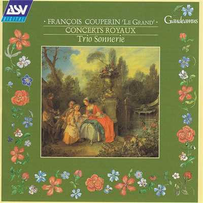 Couperin: Quatrieme Concert in E minor - 7. Forlane rondeau - gayement/トリオ・ソンネリエ