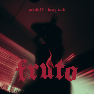 シングル/Fruto/Pekeno 77 & Harry Nach
