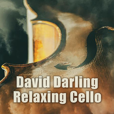 Relaxing Cello/David Darling
