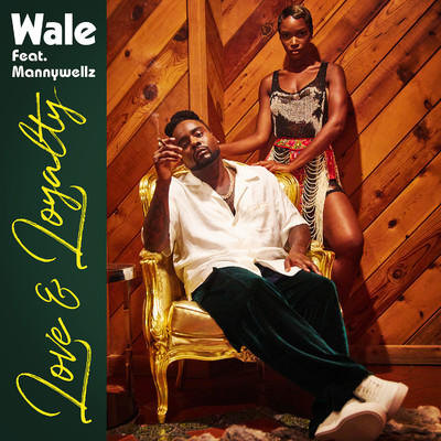 シングル/Love & Loyalty (feat. Mannywellz)/Wale