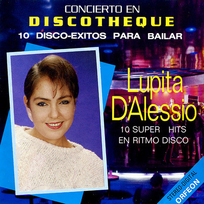 アルバム/Concierto En Discotheque: 10 Disco-Exitos Para Bailar/Lupita D'Alessio