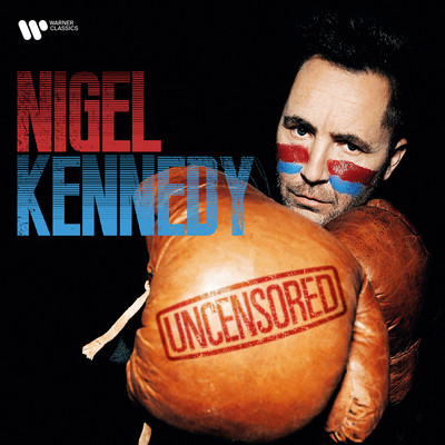Uncensored/Nigel Kennedy