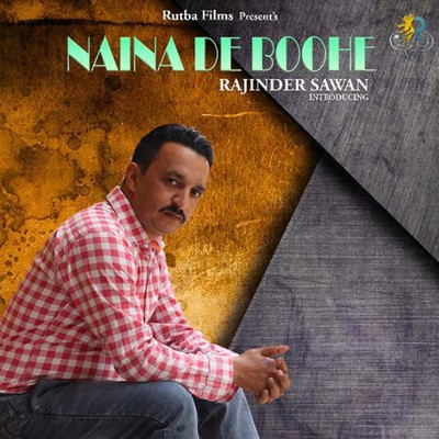 Naina De Boohe/Rajinder Sawan