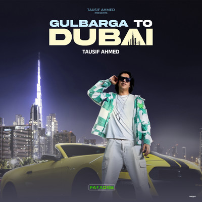 Gulbarga To Dubai/TAUSIF AHMED