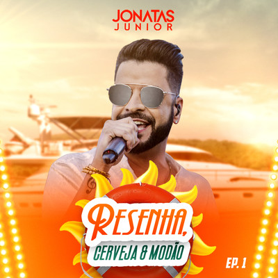 Resenha, Cerveja e Modao - EP. 1/Jonatas Junior