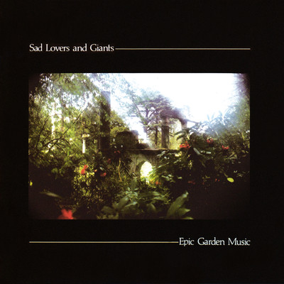 アルバム/Epic Garden Music/Sad Lovers & Giants