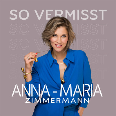 シングル/So Vermisst/Anna-Maria Zimmermann