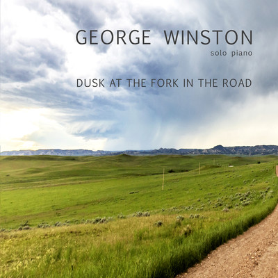 Dusk at the Fork in the Road/George Winston