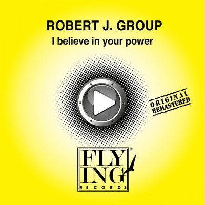 I Believe in Your Power (Instrumental Mix)/Robert J. Group