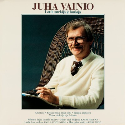 アルバム/Lauluntekija ja laulaja/Juha Vainio