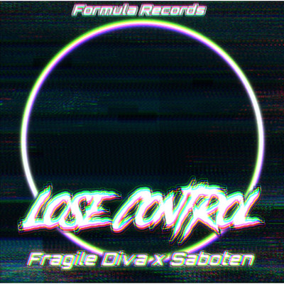Lose Control/Fragile Diva & Saboten