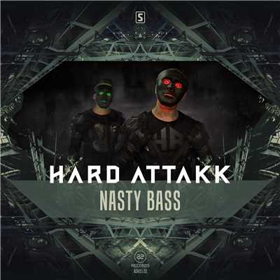 Nasty Bass (Original Mix)/Hard Attakk