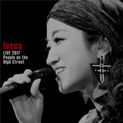 lecca LIVE 2017 People on the High Street/lecca