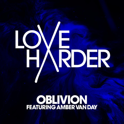 シングル/Oblivion feat.Amber Van Day/Love Harder