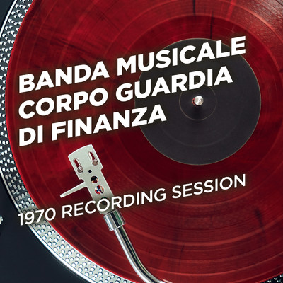 1970 Recording Session/Banda Musicale Corpo Guardia Di Finanza