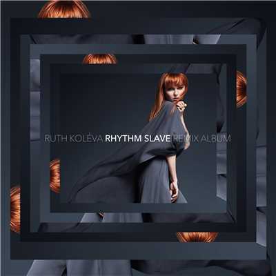 アルバム/Rhythm Slave/Ruth Koleva