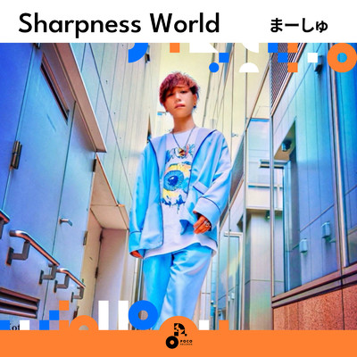 Sharpness World/まーしゅ