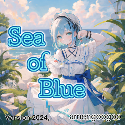 Sea Of Blue (feat. 初音ミク) [Remix] [2024 Remaster]/amengoogoo