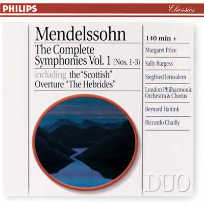 Mendelssohn: The Complete Symphonies Vol. 1/ロンドン・フィルハーモニー管弦楽団／ベルナルト・ハイティンク／リッカルド・シャイー