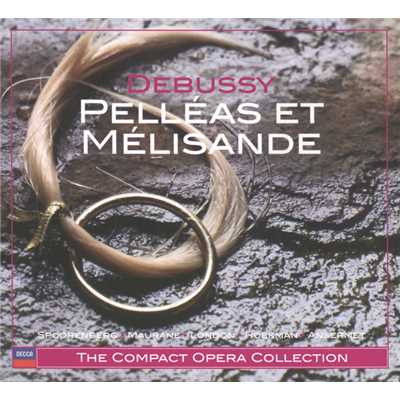 Debussy: Pelleas et Melisande, L.88 ／ Act 1 - ”Pourquoi pleures-tu？”/ジョージ・ロンドン／エルナ・スプーレンバーグ／スイス・ロマンド管弦楽団／エルネスト・アンセルメ