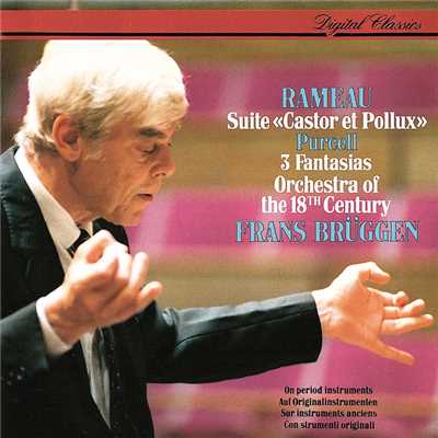 Rameau: Castor et Pollux Suite ／ Purcell: 3 Fantasias/フランス・ブリュッヘン／18世紀オーケストラ