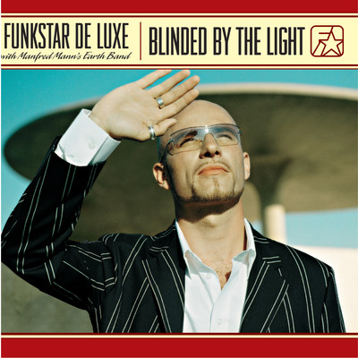 Blinded By The Light (Radio Edit)/Funkstar De Luxe