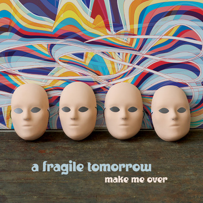 アルバム/Make Me Over/A Fragile Tomorrow