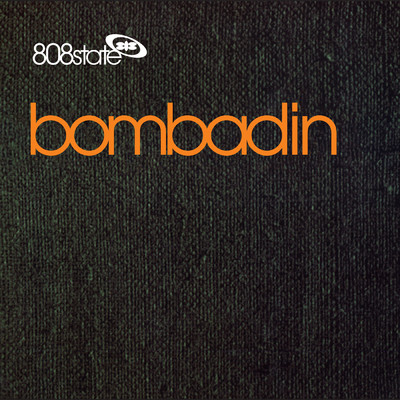 アルバム/Bombadin/808 State