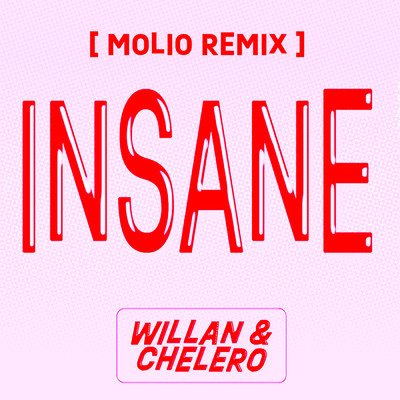 シングル/Insane (Molio Remix)/Willan／Chelero