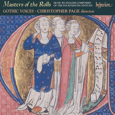 Masters of the Rolls: Music by English Composers of the 14th Century/Gothic Voices／Christopher Page