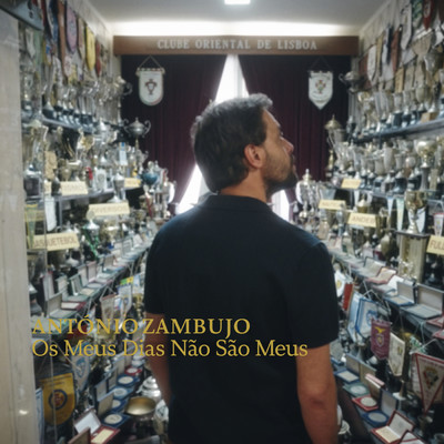 Os Meus Dias Nao Sao Meus/アントニオ・ザンブージョ