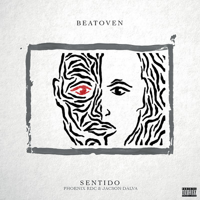 Sentido (Explicit) (featuring Phoenix RDC, Jakson D'alva)/Beatoven