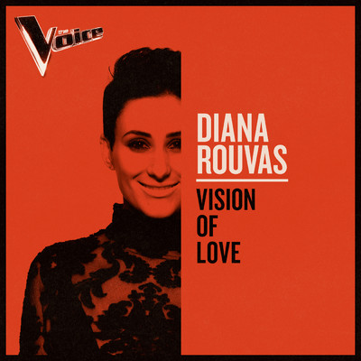 シングル/Vision Of Love (The Voice Australia 2019 Performance ／ Live)/Diana Rouvas