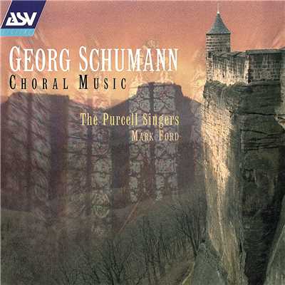 Georg Schumann: Choral Music/The Purcell Singers／Mark Ford