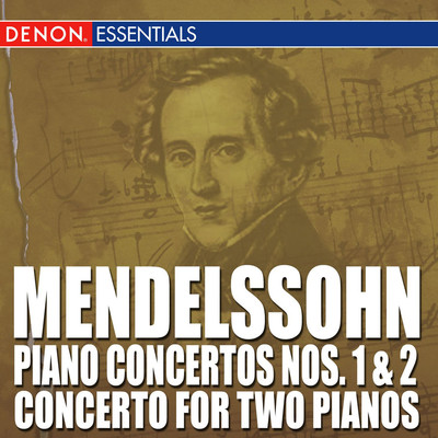 Mendelssohn: Piano Concertos Nos. 1 & 2 - Concerto for Two Pianos/Various Artists