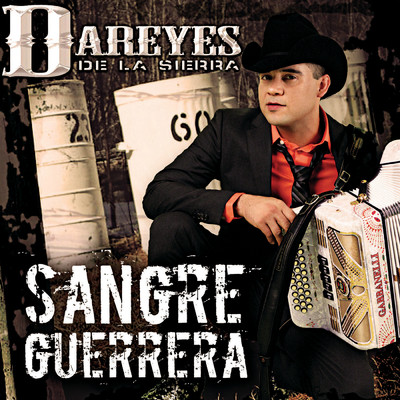 Sangre Guerrera (featuring Voz De Mando)/Los Dareyes De La Sierra