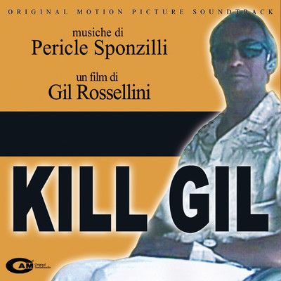 Kill Gil (Original Motion Picture Soundtrack)/Pericle Sponzilli