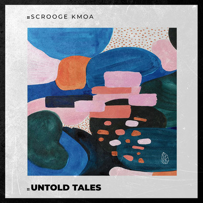 シングル/Untold Tales/Scrooge KMOA