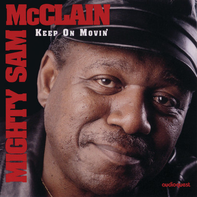 アルバム/Keep On Movin'/Mighty Sam McClain