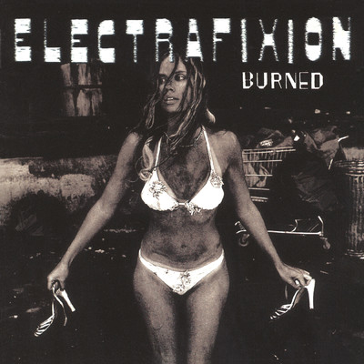 Burned (Expanded Edition)/Electrafixion