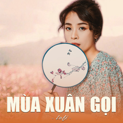 シングル/Mua Xuan Goi (lofi)/Hoang Mai
