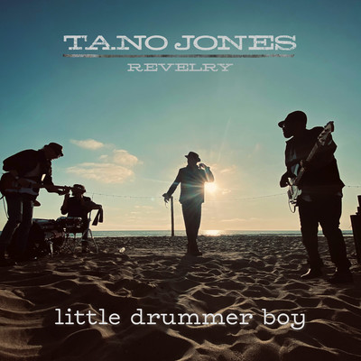 Little Drummer Boy/The Tano Jones Revelry