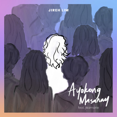 アルバム/Ayokong Masanay (feat. jikamarie)/Jireh Lim