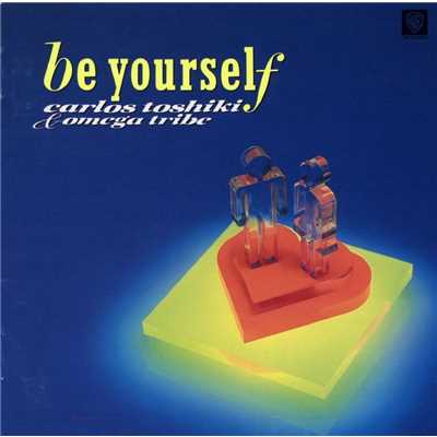 アルバム/Be Yourself/カルロス・トシキ&オメガトライブ
